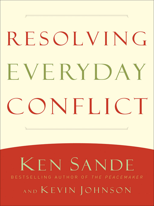 Title details for Resolving Everyday Conflict by Ken Sande - Wait list